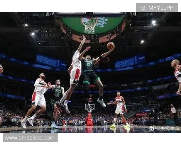 凯尔特人对阵奇才精彩直播全程回顾与赛后分析